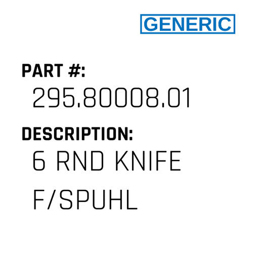 6 Rnd Knife F/Spuhl - Generic #295.80008.01