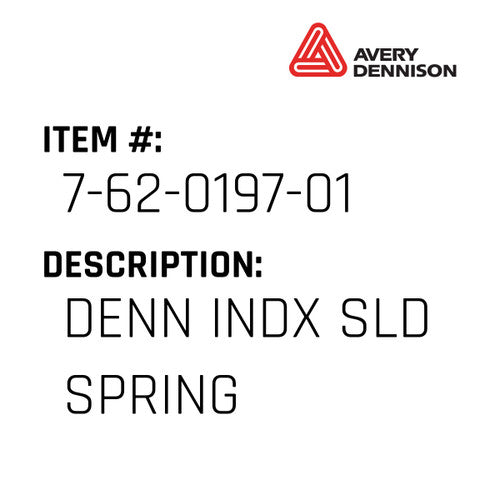 Denn Indx Sld Spring - Avery-Dennison #7-62-0197-01