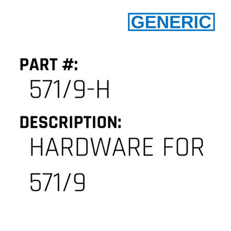 Hardware For 571/9 - Generic #571/9-H