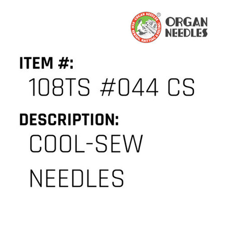 Cool-Sew Needles - Organ Needle #108TS #044 CS