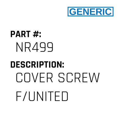 Cover Screw F/United - Generic #NR499