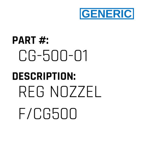 Reg Nozzel F/Cg500 - Generic #CG-500-01