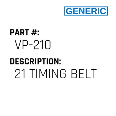 21 Timing Belt - Generic #VP-210