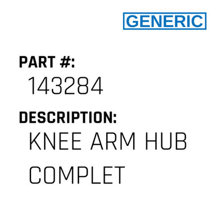 Knee Arm Hub Complet - Generic #143284