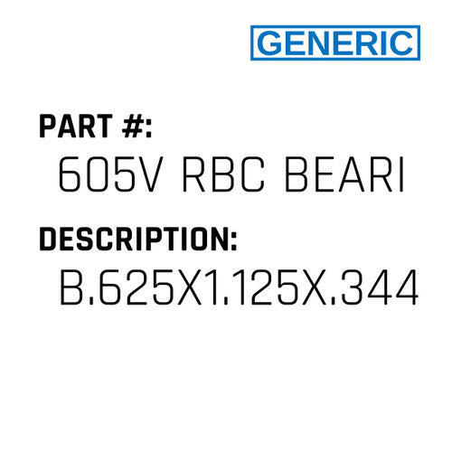 B.625X1.125X.344 Thrust Bearin - Generic #605V RBC BEARING
