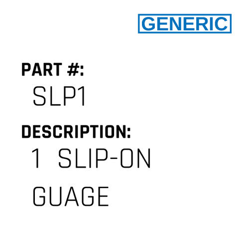 1  Slip-On Guage - Generic #SLP1
