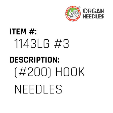 (#200) Hook Needles - Organ Needle #1143LG #3