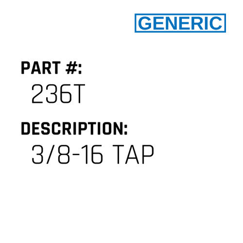 3/8-16 Tap - Generic #236T