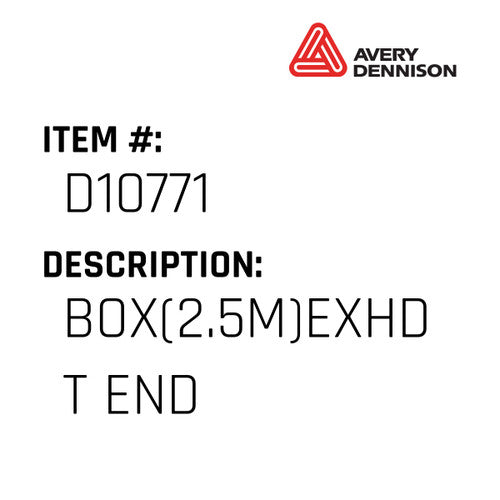 Box(2.5M)Exhd T End - Avery-Dennison #D10771