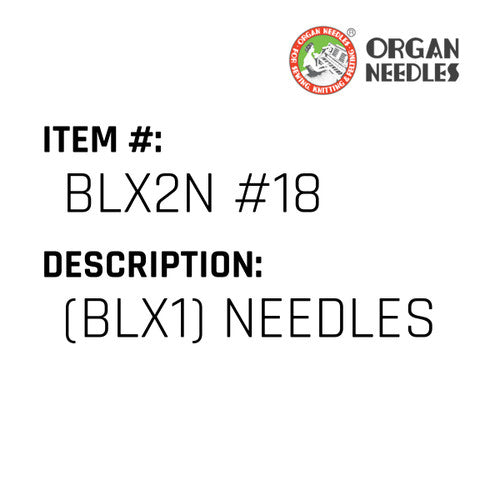 (Blx1) Needles - Organ Needle #BLX2N #18