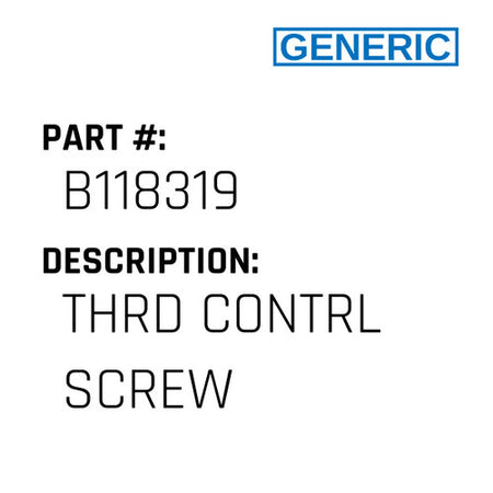 Thrd Contrl Screw - Generic #B118319