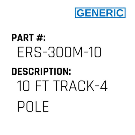 10 Ft Track-4 Pole - Generic #ERS-300M-10