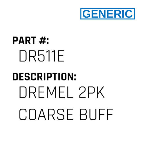 Dremel 2Pk Coarse Buff - Generic #DR511E