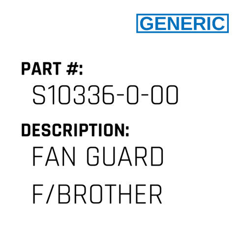 Fan Guard F/Brother - Generic #S10336-0-00