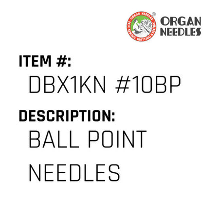 Ball Point Needles - Organ Needle #DBX1KN #10BP