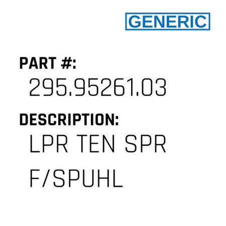 Lpr Ten Spr F/Spuhl - Generic #295.95261.03