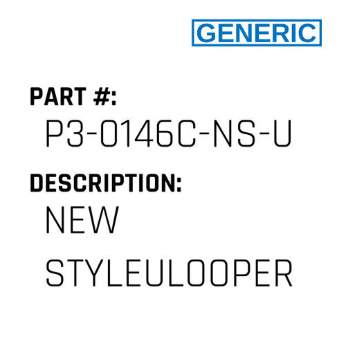 New Styleulooper - Generic #P3-0146C-NS-U