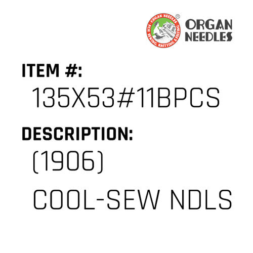 (1906) Cool-Sew Ndls - Organ Needle #135X53#11BPCS