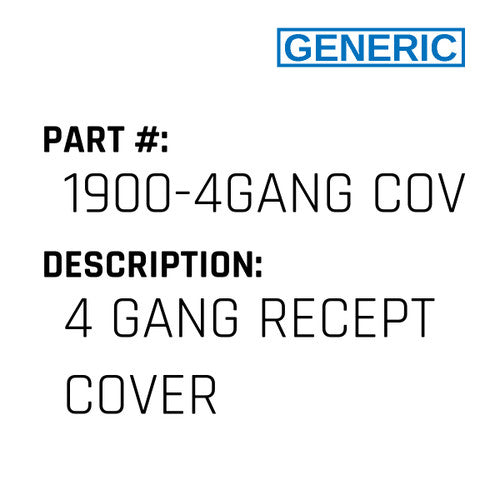 4 Gang Recept Cover - Generic #1900-4GANG COVER