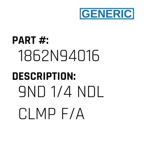 9Nd 1/4 Ndl Clmp F/A - Generic #1862N94016