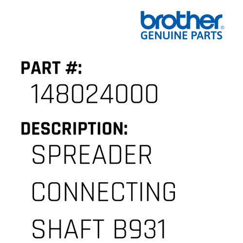 Spreader Connecting Shaft B931 - Brother #148024000
