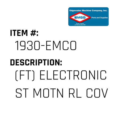(Ft) Electronic St Motn Rl Cov - EMCO #1930-EMCO