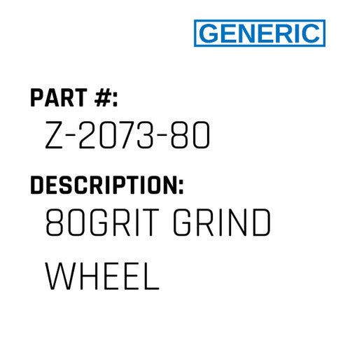 80Grit Grind Wheel - Generic #Z-2073-80