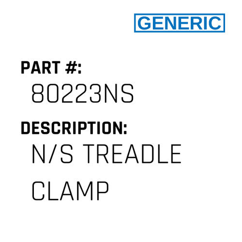 N/S Treadle Clamp - Generic #80223NS