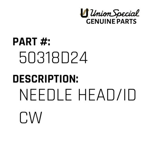 Needle Head/Id Cw - Union Special #50318D24