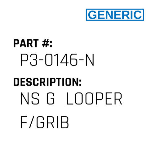 Ns G  Looper F/Grib - Generic #P3-0146-N