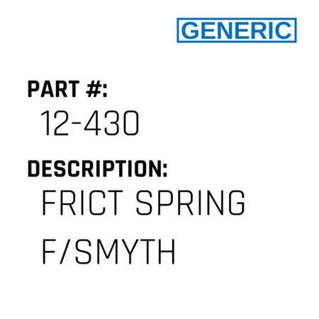 Frict Spring F/Smyth - Generic #12-430