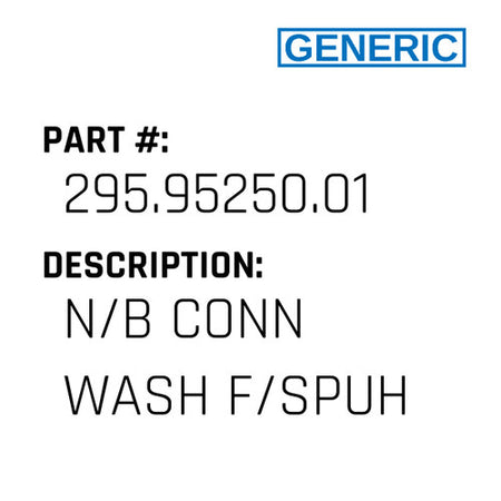 N/B Conn Wash F/Spuh - Generic #295.95250.01