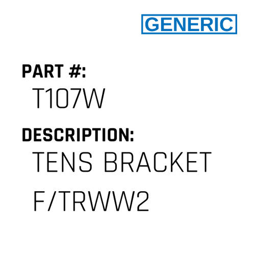 Tens Bracket F/Trww2 - Generic #T107W