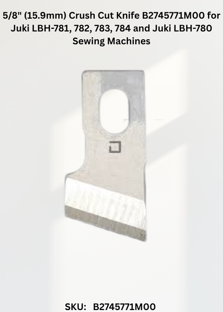 5/8" (15.9mm) Crush Cut Knife B2745771M00 for Juki LBH-781, 782, 783, 784 and Juki LBH-780 Sewing Machines
