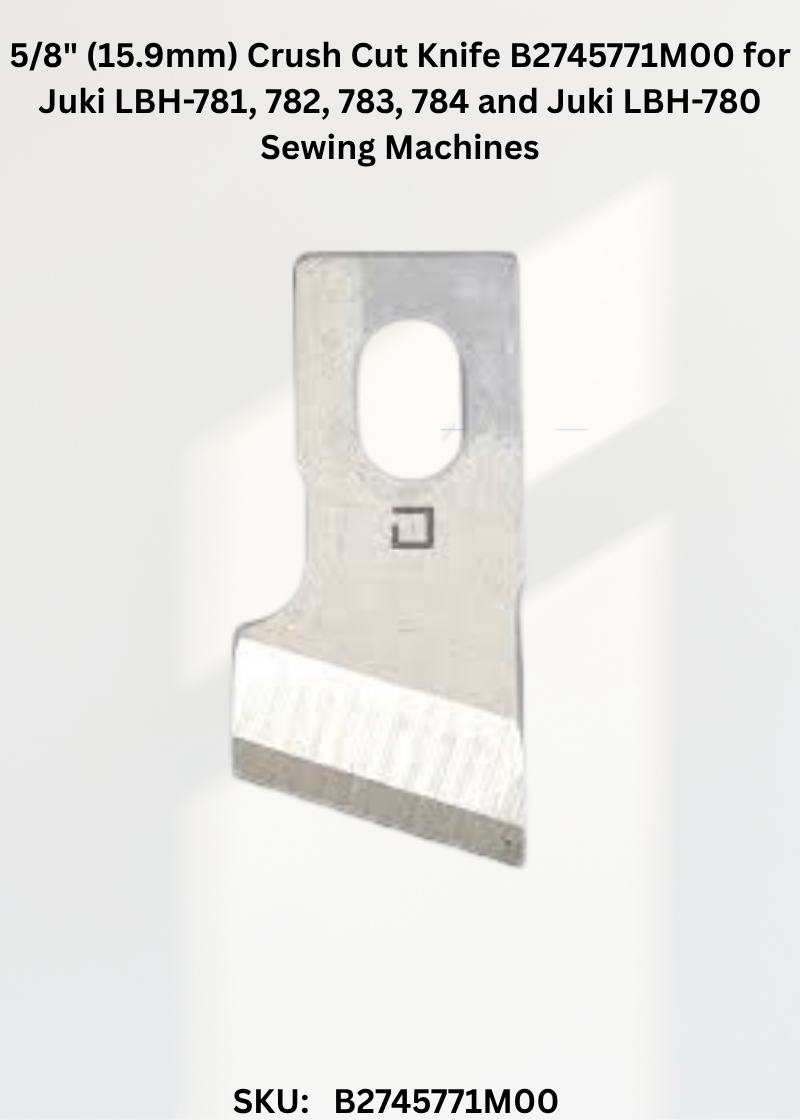 5/8" (15.9mm) Crush Cut Knife B2745771M00 for Juki LBH-781, 782, 783, 784 and Juki LBH-780 Sewing Machines