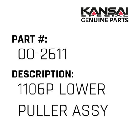 1106P Lower Puller Assy - Kansai Special #00-2611