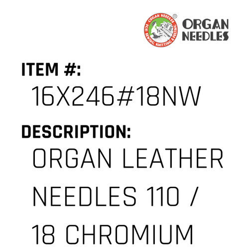 Organ Leather Needles 110 / 18 Chromium For Industrial Sewing Machines - Organ Needle #16X246#18NW