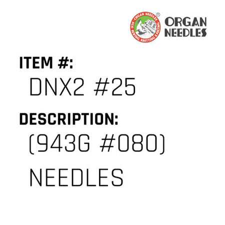 (943G #080) Needles - Organ Needle #DNX2 #25