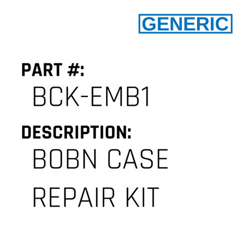 Bobn Case Repair Kit - Generic #BCK-EMB1