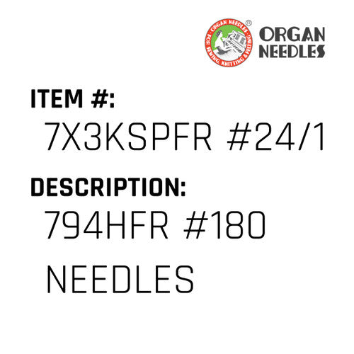 794Hfr #180 Needles - Organ Needle #7X3KSPFR #24/180