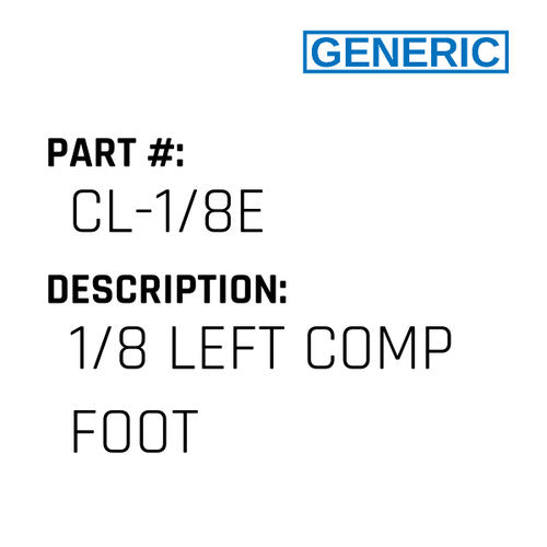 1/8 Left Comp Foot - Generic #CL-1/8E
