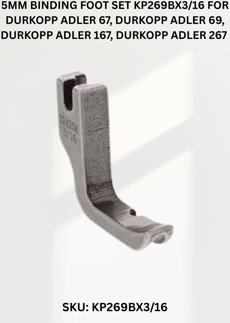 5Mm Binding Foot Set KP269BX3/16 for Durkopp Adler 67, Durkopp Adler 69, Durkopp Adler 167, Durkopp Adler 267 and Durkopp Adler 269 Sewing Machines