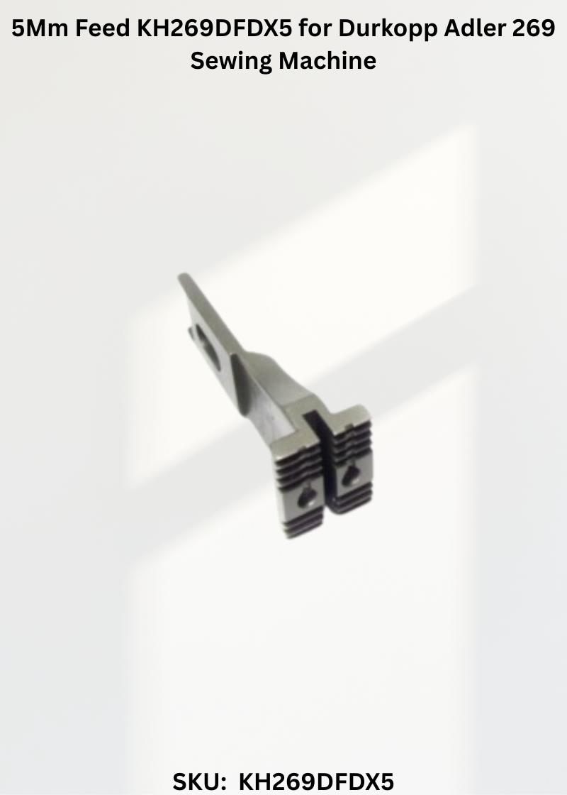 5Mm Feed KH269DFDX5 for Durkopp Adler 269 Sewing Machine