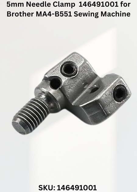 5mm Needle Clamp 146491001 for Brother MA4-B551 Sewing Machine