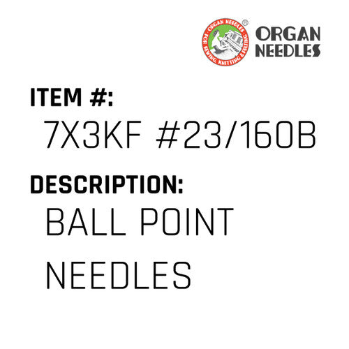 Ball Point Needles - Organ Needle #7X3KF #23/160BP