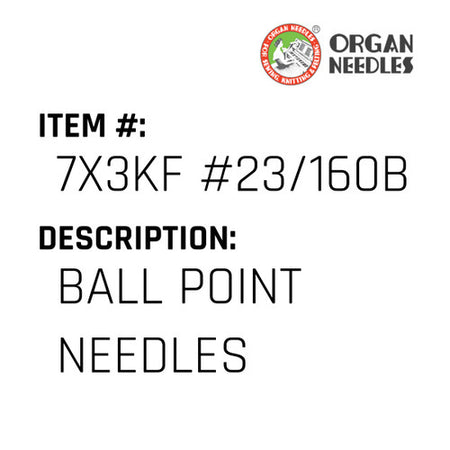Ball Point Needles - Organ Needle #7X3KF #23/160BP