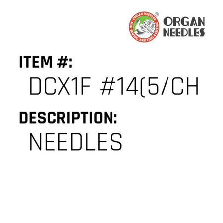 Needles - Organ Needle #DCX1F #14(5/CHIP)