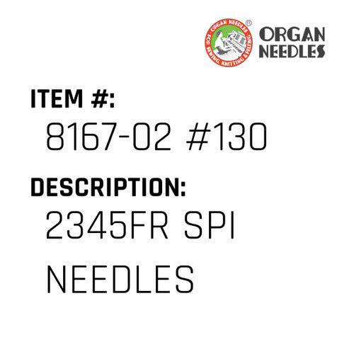 2345Fr Spi Needles - Organ Needle #8167-02 #130