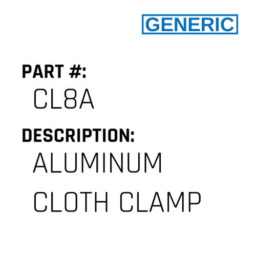 Aluminum Cloth Clamp - Generic #CL8A