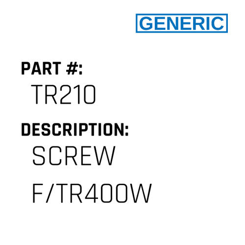 Screw F/Tr400W - Generic #TR210